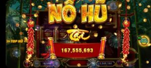 Game nổ hũ đổi tiền mặt uy tín