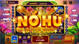 Game nổ hũ uy tín nhất hiện nay